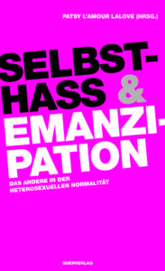 Buchcover „Selbsthass & Emanzipation“, herausgegeben von Patsy L’Amour laLove