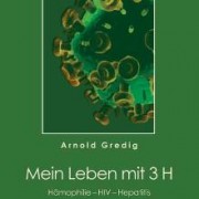 Arnold Gredig: Mein Leben mit 3 H