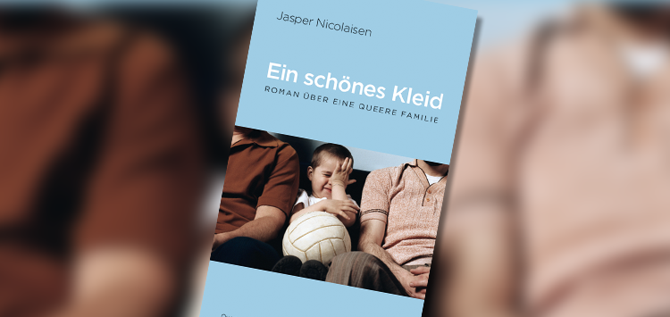 Buchcover Ein schönes Kleid zur queeren Familien