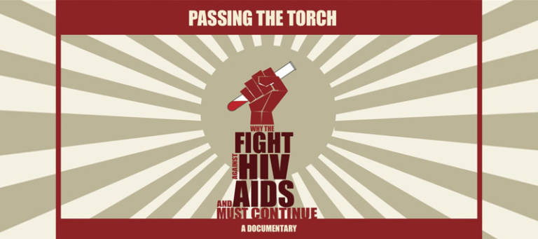 Passing the Torch: Warum der Kampf gegen HIV und Aids fortgeführt werden muss