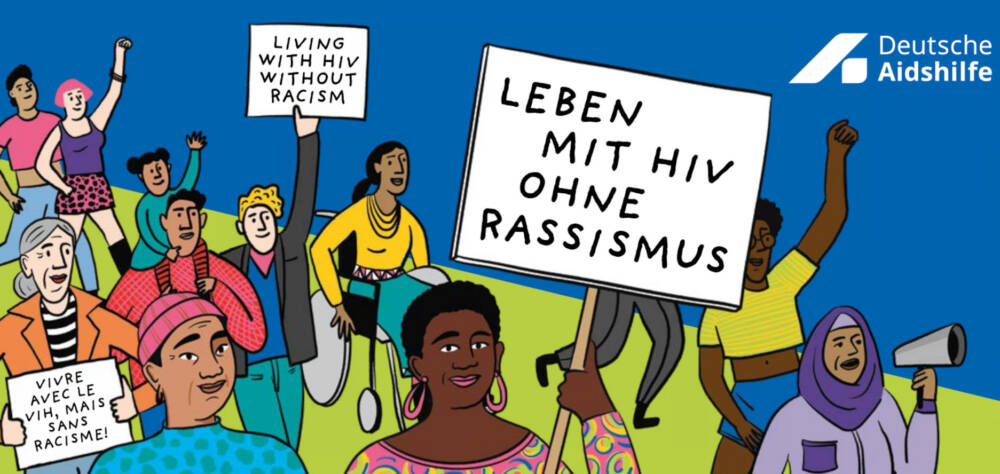 Bunte Grafik einer Demonstration mit den Schildern: Leben mit HIV ohne Rassismus; living with HIV without racsim; vivre avec le VIH mais sans racisme. Oben rechts das Logo der Deutschen Aidshilfe